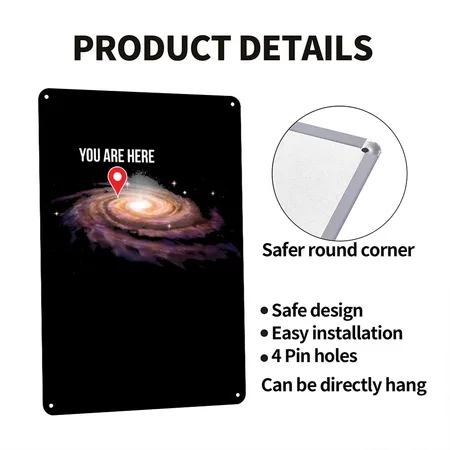Universe Your Location Funny Gift Black/white Metal Poster Wall Art Decor Sign