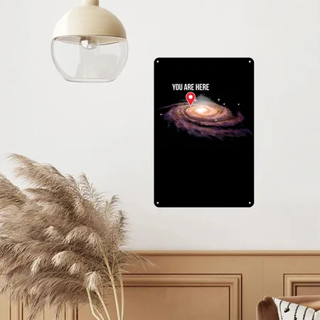 Universe Your Location Funny Gift Black/white Metal Poster Wall Art Decor Sign
