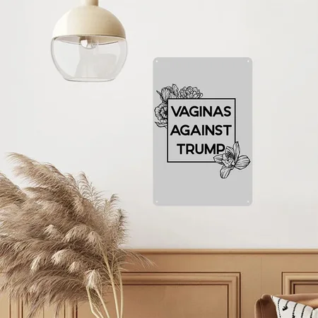 Vaginas AGAINST TRUMP (floral) Heather Gray Metal Poster Wall Art Decor Sign