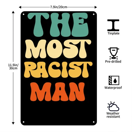 Vintage The Most Racist Man Alive Black Metal Poster Wall Art Decor Sign