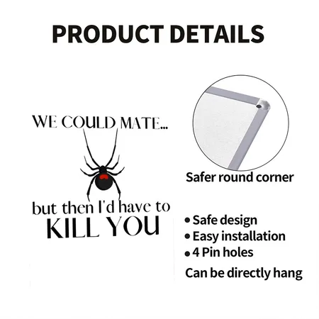 We Could Mate But Then I'd Have To Kill You White Metal Poster Wall Art Decor Sign