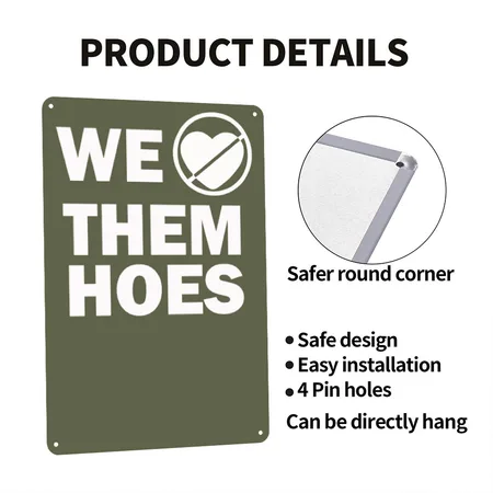 We Don't Love Them Hoes Green Camo Metal Poster Wall Art Decor Sign