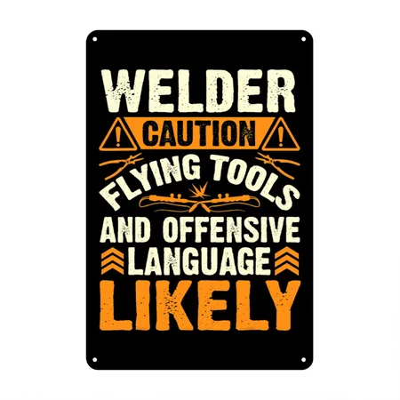 Welder Caution Funny Welder Welding Men Dad Father Black Metal Poster Wall Art Decor Sign