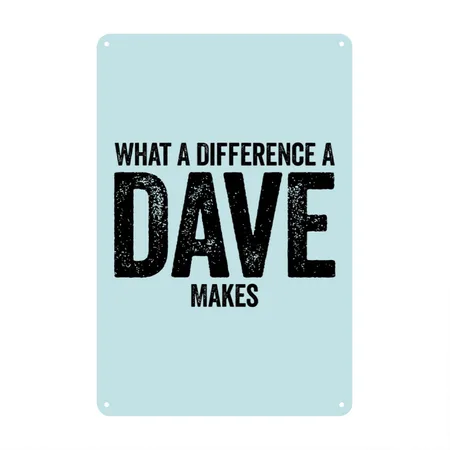 What A Difference A Dave Makes Pastel Spiral Metal Poster Wall Art Decor Sign