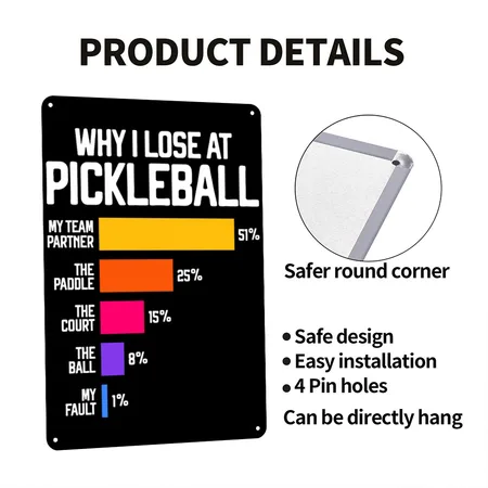 Why I Lose At Pickleball Humor Funny Pickleballers Black Metal Poster Wall Art Decor Sign