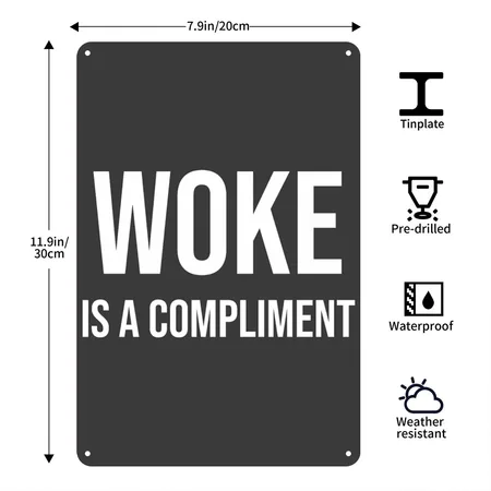 Woke Is A Compliment Heather Black Metal Poster Wall Art Decor Sign