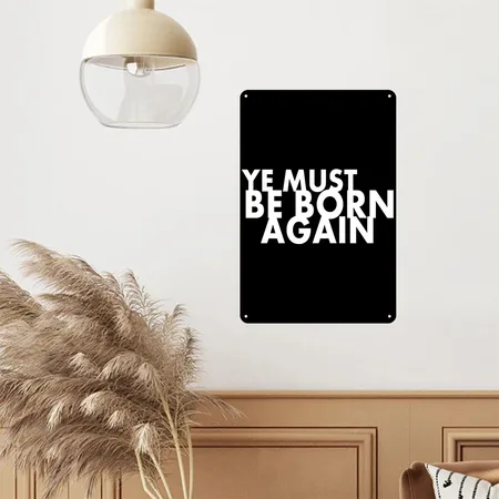 Ye Must Be Born Again Black Metal Poster Wall Art Decor Sign