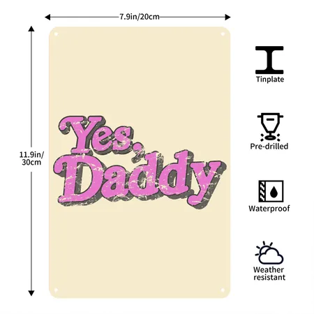 Yes Daddy LGBT Gay Pride Support Pink Natural Metal Poster Wall Art Decor Sign