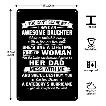 You Can T Sacre Me I Have An Awesome Daughter She Black Metal Poster Wall Art Decor Sign