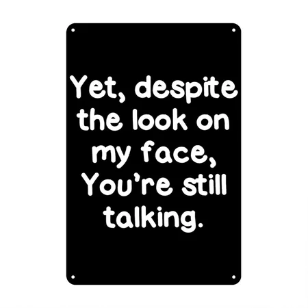 You're Still Talking Black Metal Poster Wall Art Decor Sign